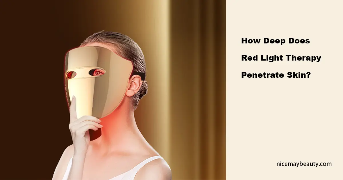 How Deep Does Red Light Therapy Penetrate Skin?
