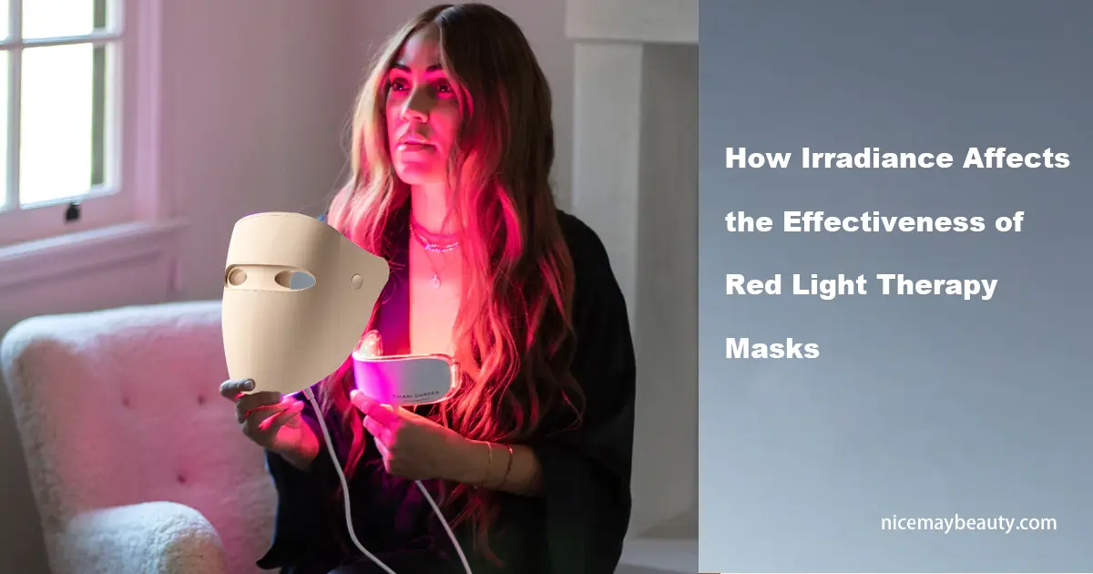 How Irradiance Affects the Effectiveness of Red Light Therapy Masks