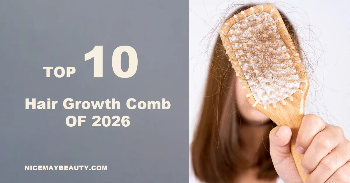 The 10 Best Hair Growth Comb of 2026