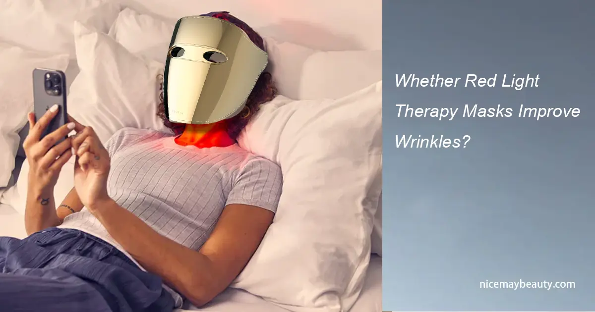 Whether Red Light Therapy Masks Improve Wrinkles