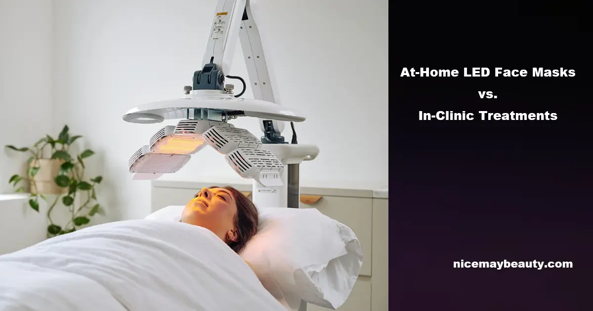 At-Home LED Face Masks vs In-Clinic Treatments