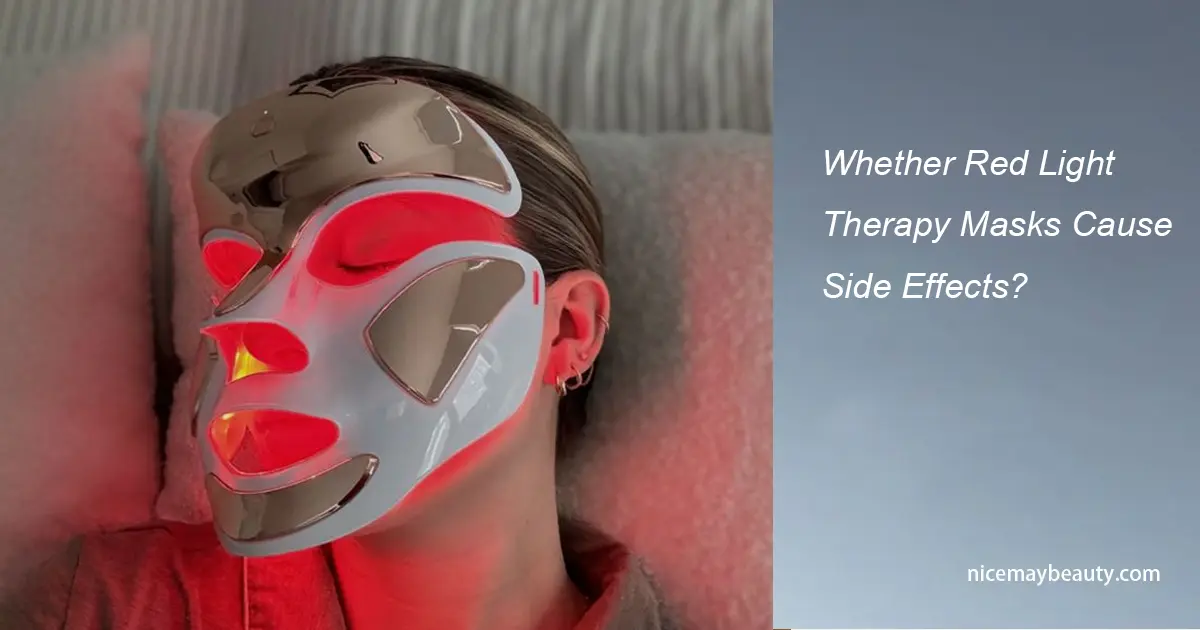 Whether Red Light Therapy Masks Cause Side Effects