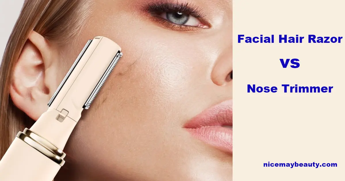 Facial Hair Razor vs Nose Trimmer
