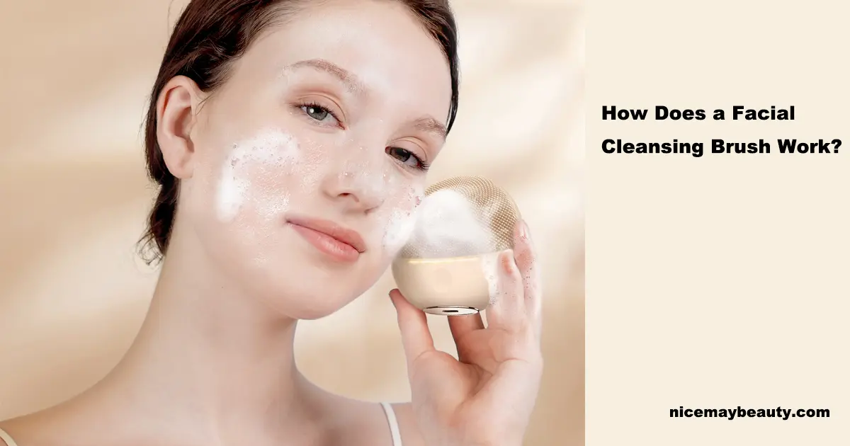 Comment fonctionne une brosse nettoyante pour le visage ?
